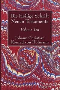 bokomslag Die Heilige Schrift Neuen Testaments, Volume Ten