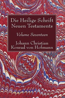 Die Heilige Schrift Neuen Testaments, Volume Seventeen 1