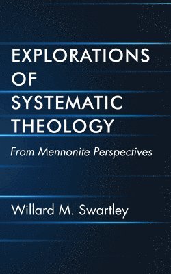 Explorations of Systematic Theology 1