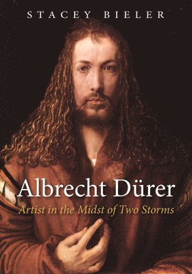 Stacey Bieler - Albrecht Dürer, Häftad