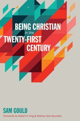 Being Christian in the Twenty-First Century 1