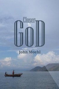 bokomslag Closer to God