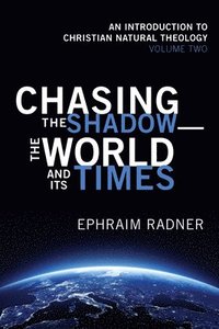 bokomslag Chasing the Shadow-the World and Its Times