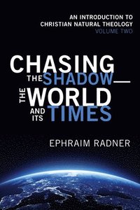 bokomslag Chasing the Shadow-the World and Its Times