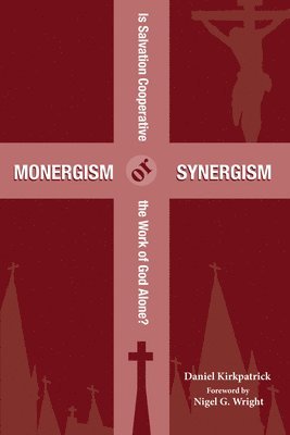 Monergism or Synergism 1