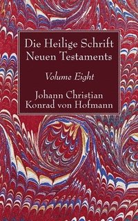 bokomslag Die Heilige Schrift Neuen Testaments, Volume Eight