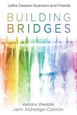 Kendra Weddle, Jann Aldredge-Clanton - Building Bridges, Inbunden
