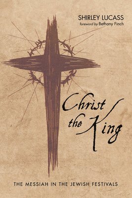 Shirley Lucass - Christ the King, Häftad
