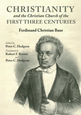 Christianity and the Christian Church of the First Three Centuries 1