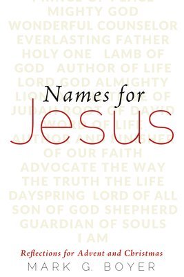 Mark G Boyer, Mark G. Boyer - Names for Jesus, Inbunden
