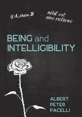 Albert Peter Pacelli - Being and Intelligibility, Häftad
