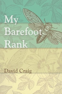 David Craig - My Barefoot Rank, Inbunden