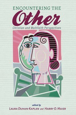 Laura Duhan-Kaplan, Harry O Maier - Encountering the Other, Inbunden