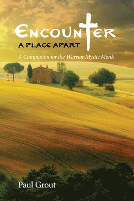 Paul Grout - Encounter a Place Apart, Häftad. Tillgänglighet: Lägg i varukorg
