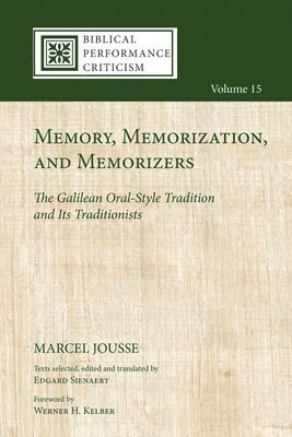 Marcel Jousse, Edgard Sienaert - Memory, Memorization, and Memorizers, Häftad