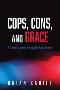 bokomslag Cops, Cons, and Grace