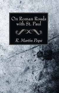 bokomslag On Roman Roads with St. Paul