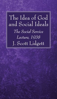 The Idea of God and Social Ideals 1