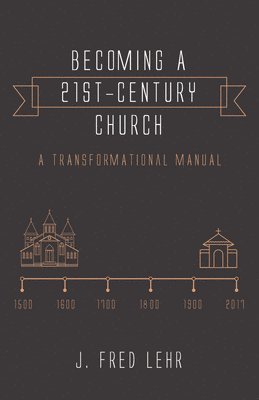 Becoming a 21st-Century Church 1