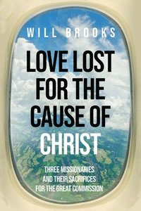 bokomslag Love Lost for the Cause of Christ