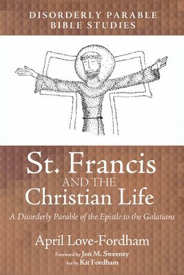 bokomslag St. Francis and the Christian Life