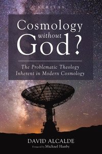 bokomslag Cosmology Without God?