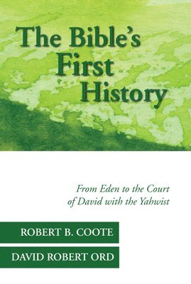 Robert B Coote, David Robert Ord, Robert B. Coote - Bible's First History, Häftad