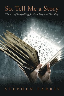 Stephen Farris - So, Tell Me a Story, Inbunden