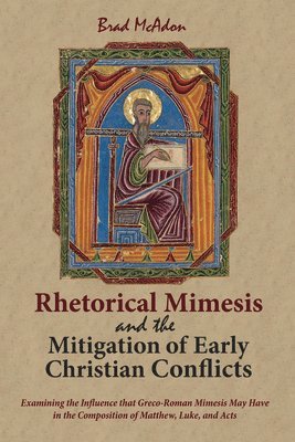 Rhetorical Mimesis and the Mitigation of Early Christian Conflicts