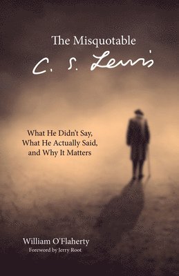 bokomslag Misquotable C.S. Lewis