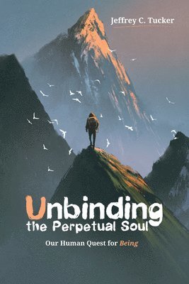 bokomslag Unbinding the Perpetual Soul