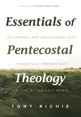 Essentials of Pentecostal Theology
