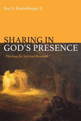 bokomslag Sharing in God's Presence: Theology for Spiritual Renewal