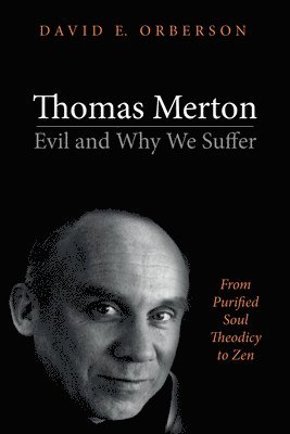 bokomslag Thomas Merton-Evil and Why We Suffer