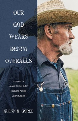 bokomslag Our God Wears Denim Overalls