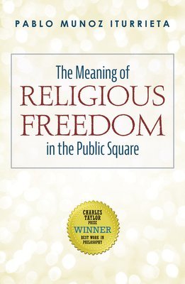 bokomslag Meaning of Religious Freedom in the Public Square