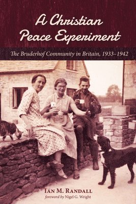 Ian M Randall, Ian M. Randall - Christian Peace Experiment, Häftad