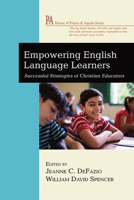 Jennifer Marie Creamer, Jeanne C Defazio, William David Spencer, Jeanne C. Defazio, Jeanne C. DeFazio - Empowering English Language Learners, Inbunden