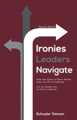 bokomslag Ironies Leaders Navigate, Second Edition