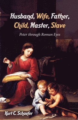 Husband, Wife, Father, Child, Master, Slave