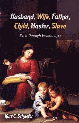 Husband, Wife, Father, Child, Master, Slave