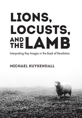 Lions, Locusts, and the Lamb 1