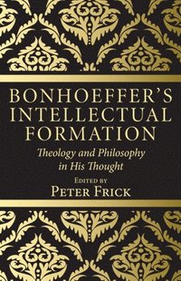 bokomslag Bonhoeffer's Intellectual Formation