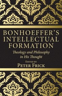 bokomslag Bonhoeffer's Intellectual Formation