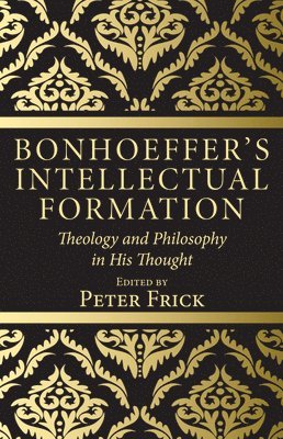 Bonhoeffer's Intellectual Formation 1