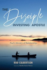 bokomslag The Disciple Investing Apostle