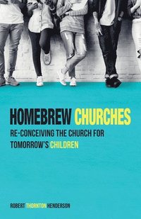 bokomslag Homebrew Churches
