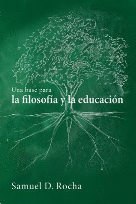 bokomslag Una Base Para La Filosofa Y La Educacin / A Primer for Philosophy and Education