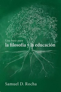 bokomslag Una Base Para La Filosofa Y La Educacin / A Primer for Philosophy and Education