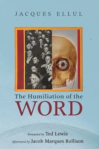 bokomslag The Humiliation of the Word